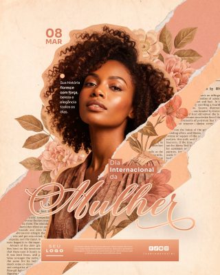 Dia Internacional da Mulher 08 de Março Sua História Floresce Floral PSD Editável