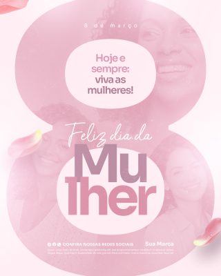 Dia Internacional da Mulher 08 de Março PSD Editável
