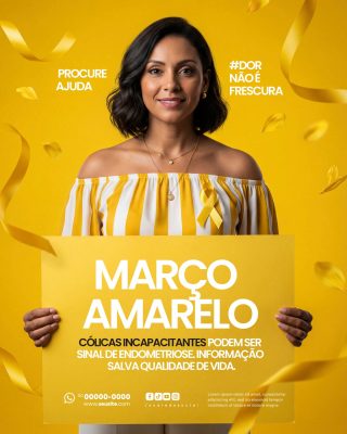 Março Amarelo Campanha de Conscientização Sobre a Endometriose Social Media PSD Editável