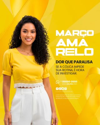Março Amarelo Campanha de Conscientização Sobre a Endometriose Social Media PSD Editável
