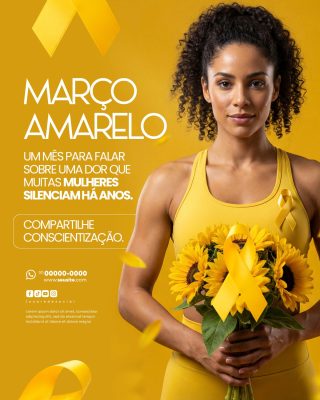 Março Amarelo Campanha de Conscientização Sobre a Endometriose Social Media PSD Editável
