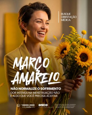Março Amarelo Campanha de Conscientização Sobre a Endometriose Social Media PSD Editável