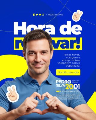 Campanha Política Hora de Renovar Pedro Silva Deputado Federal PSD Editável