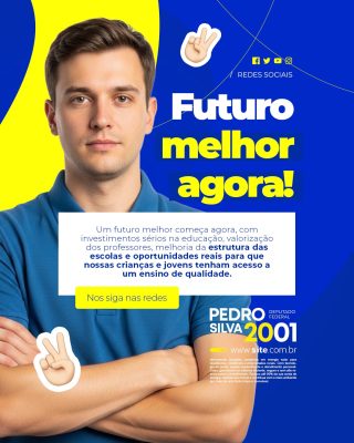 Campanha Política Futuro Melhor Agora Pedro Silva Deputado Federal PSD Editável
