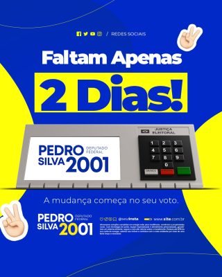 Deputado Federal Pedro Silva Faltam Apenas 2 Dias PSD Editável