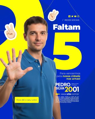 Campanha Deputado Federal Pedro Silva Faltam 5 Dias Nos dê o Seu Voto PSD Editável