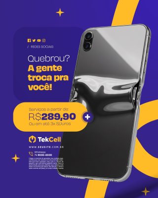 Celular Quebrou a Gente Troca Pra Você Oferta Troca de Tela Assistência Técnica PSD Editável