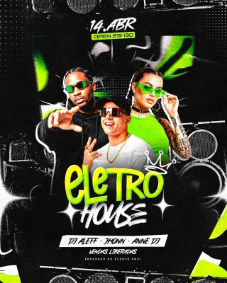 Festa Eletro House 14 Abril Open 23h30 PSD Editável