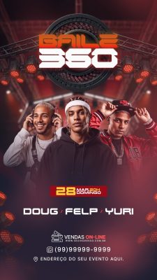 Baile 360 com Doug Felp Yuri Flyer Evento Noturno Stories PSD Editável