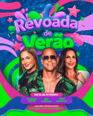 Revoada de Verão Festa com Claudia Leitte Léo Santana Ivete Sangalo PSD Editável