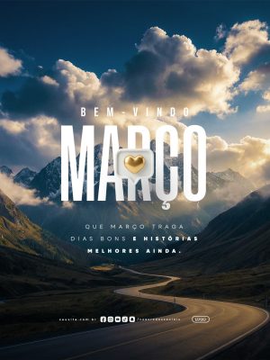 Bem-Vindo Que Março Traga Dias Bons e Histórias Melhores PSD Editável