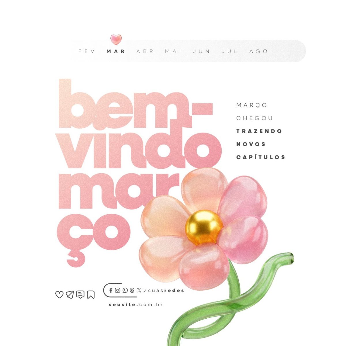 Bem-Vindo Março Chegou Trazendo Novos Capítulos PSD Editável