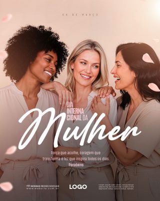 Dia da Mulher 08 de Março Força e Luz Inspiração Feminina PSD Editável