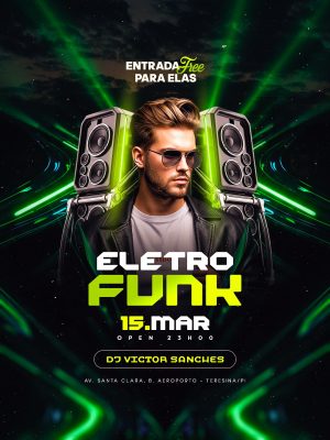 Flyer Próximos Shows Festa Eletro Funk 15 Março Entrada Free para Elas PSD Editável