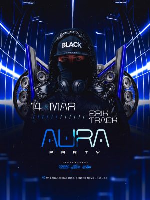 Flyer Próximos Shows Aura Party 14 Março Erik Track PSD Editável