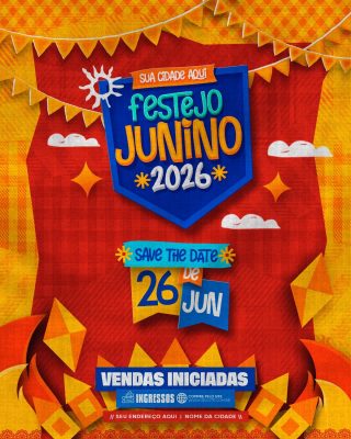 Festejo Junino 2026 Sua Cidade Aqui Save the Date 26 Jun PSD Editável