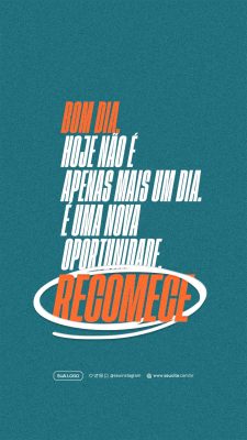 Bom Dia Recomece Frase Motivacional Post Stories PSD Editável