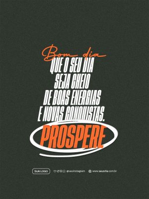 Bom dia Que o Seu Dia Seja Cheio Boas Energias Prospere PSD Editável