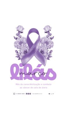 Story Março Lilás Conscientização e Combate ao Câncer de Colo de Útero PSD Editável