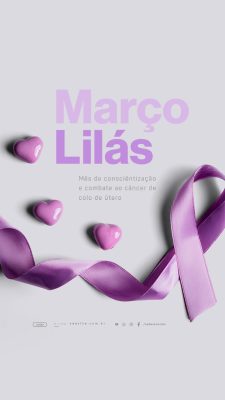 Story Março Lilás Mês Combate ao Câncer de Colo de Útero PSD Editável