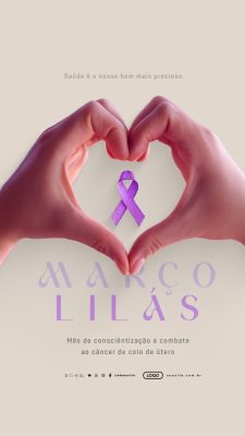 Story Março Lilás Mês de Conscientização e Combate ao Câncer de Colo de Útero PSD Editável