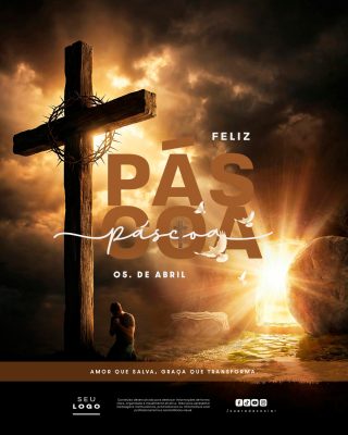 Feliz Páscoa 05 de Abril Amor Salva Graça Transforma PSD Editável