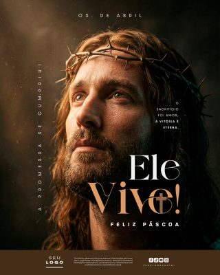 Feliz Páscoa Ele Vive! O Sacrifício Foi Amor e Vitória Eterna PSD Editável