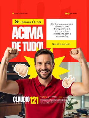Campanha Política Senador Claudio Temos Ética Acima de Tudo PSD Editável