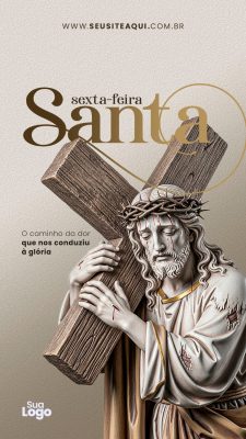 Story Sexta-feira Santa O Caminho da Dor a Glória Arte Religiosa PSD Editável
