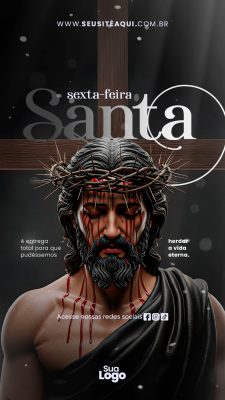 Story Sexta-feira Santa A entrega total para herdarmos a vida PSD Editável