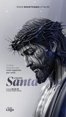 Story Semana Santa O olhar daquele que tudo suportou por você PSD Editável