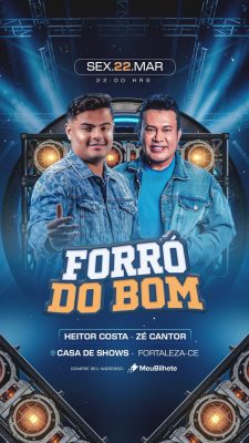 Forró do Bom Heitor Costa e Zé Cantor em Fortaleza PSD Editável