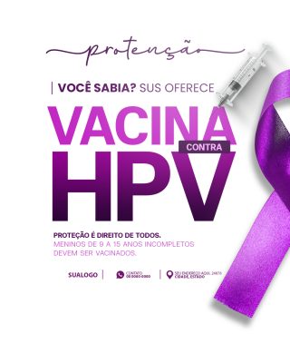 Proteção Vacina HPV SUS Conscientização Saúde Mensagem PSD Editável