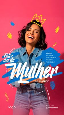 Story Mulher Feliz Dia Internacional da Mulher 08 de Março Post Instagram PSD Editável