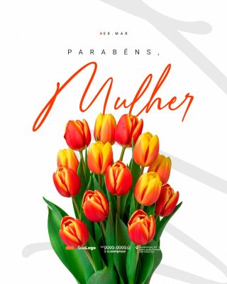 08 Março Parabéns Mulher Buquê de Tulipas PSD Editável