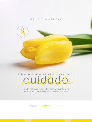 Março Amarelo Conhecer para Cuidar Informação e Endometriose PSD Editável