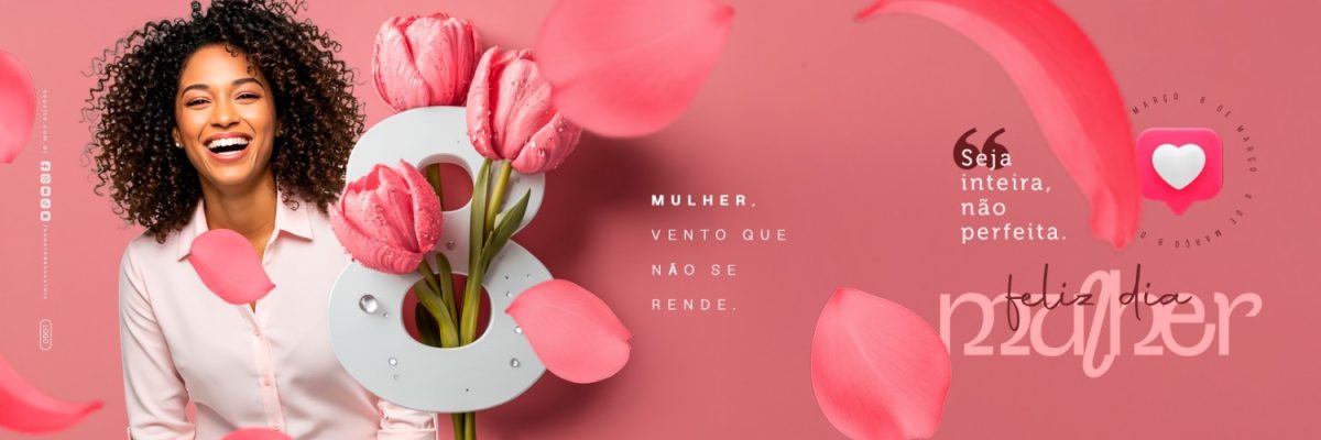 Carrossel Dia Internacional da Mulher Feliz Dia Mulher Seja Inteira PSD Editável