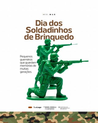Dia Soldadinhos de Brinquedo 08 Março PSD Editável