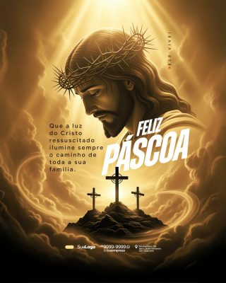 Páscoa Feliz Cristo Ressuscitado A Luz Ilumina PSD Editável