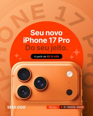 iPhone 17 Pro Seu novo iPhone Do seu jeito PSD Editável