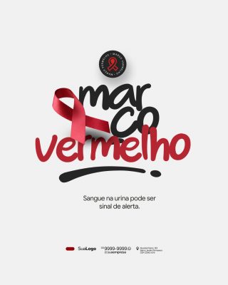 Março Vermelho Prevenção Câncer Rim Sangue na Urina Sinal Alerta PSD Editável