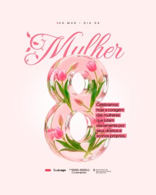 Dia da Mulher 08 Março Celebramos a Coragem PSD Editável