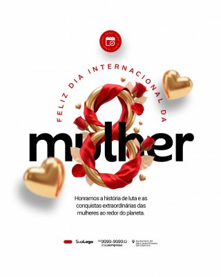 Dia Internacional Mulher Elogio à Luta e Conquistas PSD Editável