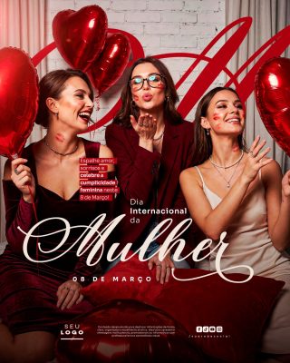 Dia Internacional da Mulher Espalhe Amor e Sorrisos Celebre a Cumplicidade 8 de Março