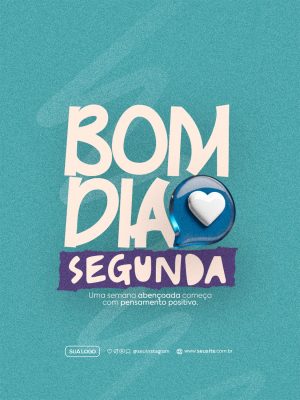 Bom Dia Segunda Mensagem Positiva Publicação Redes Sociais PSD Editável