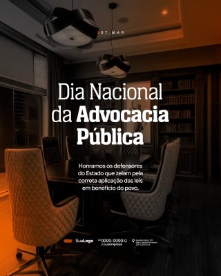 Advocacia Pública 07 Março Dia Nacional da Advocacia PSD Editável