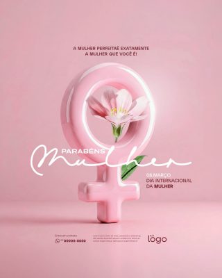 Dia da Mulher 08 de Março Mulher Perfeita É Você Arte Rosa PSD Editável
