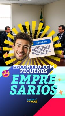 Story Vereador Encontro Com Pequenos Empresários Fabim por Você PSD Editável