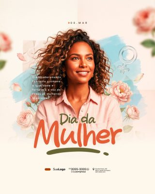 Dia da Mulher 08 de Março Empoderamento Feminino Post PSD Editável
