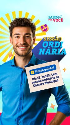 Story Vereador Fabim Por Você Sessão Ordinária Câmara Municipal PSD Editável